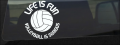 Volleyball is Serious Decal